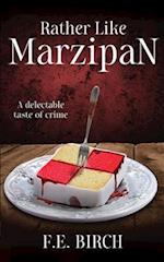 Rather Like Marzipan: A collection of delectably dark short stories 