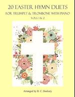 20 Easter Hymn Duets for Trumpet & Trombone with Piano: Vols. 1-2 