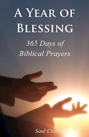 A Year of Blessing: 365 Days of Biblical Prayers