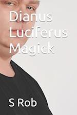 Dianus Luciferus Magick 