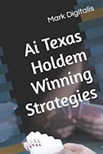 Ai Texas Holdem Winning Strategies 