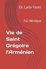 Vie de Saint Grégoire l'Arménien