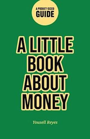 A Little Book About Money: A Pocket-Size Guide to Personal Finance