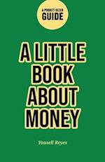 A Little Book About Money: A Pocket-Size Guide to Personal Finance 