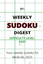 BP'S WEEKLY SUDOKU DIGEST - DIFFICULTY EASY - WEEK 06, 2023 