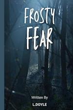 Frosty fear 
