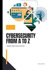 Cybersecurity from A to Z: For Beginners 