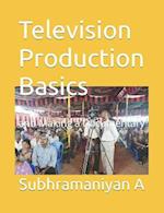 Television Production Basics : and Making a Documentary 