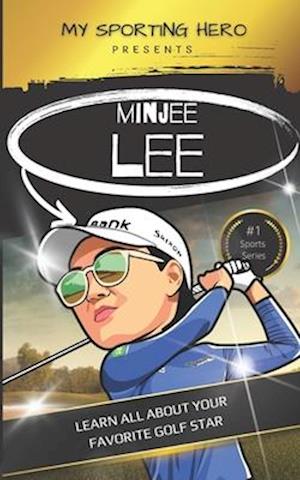 My Sporting Hero: Minjee Lee: Learn all about your favorite golf star