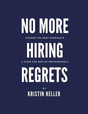 No More Hiring Regrets