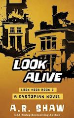 Look Alive: A Young Adult Dystopian Spy Survival Thriller 