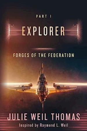 Forges of the Federation: Explorer