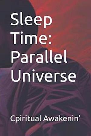 Sleep Time: Parallel Universe