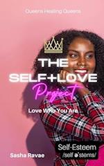 The Self+Love (P)roject: Love Who You Are: Aspect 7: Self-Esteem 