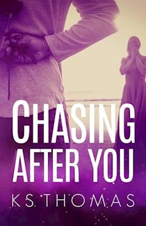 Chasing After You