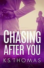 Chasing After You 