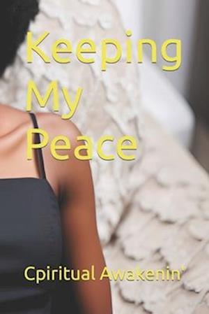 Keeping My Peace