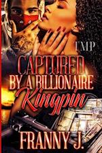 CAPTURED BY A BILLIONAIRE KINGPIN 