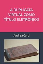 A Duplicata Virtual Como Título Eletrônico