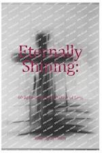 Eternally Shining: 40 Reflections for 40 Days of Lent 