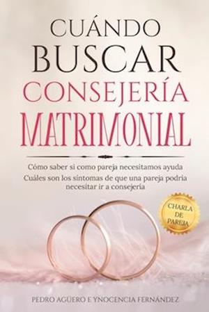 Cuándo Buscar Consejería Matrimonial