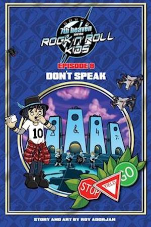 7th heaven and the Rock'n'Roll Kids - Don't Speak : Episode 8