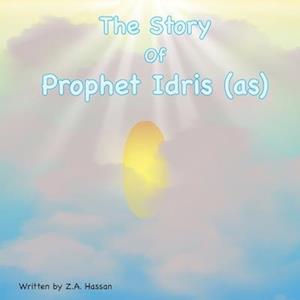 The Story Of Prophet Idris