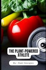 The Plant-Powered Athlete: How to Build Muscle and Improve Performance with Vegan Protein Powders 
