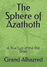 The Sphere of Azathoth: A True Cult of the Old Ones 
