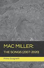 MAC MILLER: THE SONGS (2007-2020) 