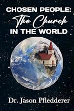 Chosen People: The Church in the World 