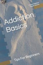 Addiction Basics: Tips For Beginners 