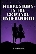 A Love Story in the Criminal Underworld 