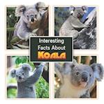 Interesting Facts About Koala: Children's Picture Book for Koala / Facts About Koala for Kids 