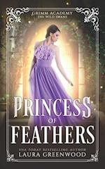 Princess Of Feathers: A Fairy Tale Retelling Of The Wild Swans 