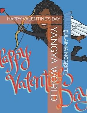 YANGYA WORLD: HAPPY VALENTINE'S DAY