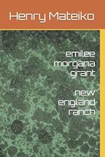 emilee morgana grant: new england ranch 