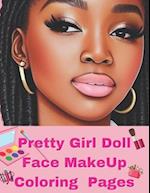 Pretty Doll Face Make Up Coloring Book: Black Girl Make Up Coloring Book 