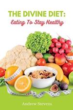 The Divine Diet: Eating To Stay Healthy 