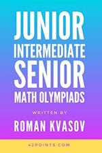 JUNIOR, INTERMEDIATE AND SENIOR MATH OLYMPIADS 