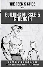 The Teen's Handbook for Building Muscle and Strength : Building confidence in the gym 