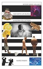 New Birth Life Burial: A Poetry Collection 