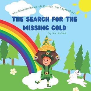 The Misadventures of Patrick the Leprechaun : The Search for the Missing Gold