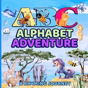 ABC's Alphabet Adventure: A Rhyming Journey