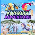 ABC's Alphabet Adventure: A Rhyming Journey 