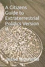 A Citizens Guide to Extraterrestrial Politics Version II