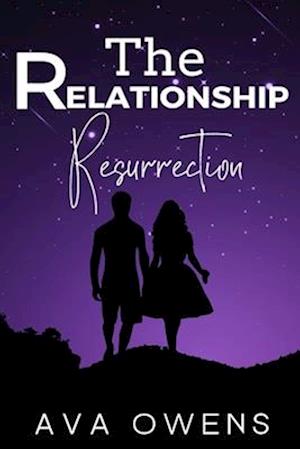 The Relationship Resurrection: A Step-by-Step Guide to Breathing New Life into Your Love