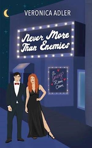 Never More Than Enemies : A Standalone Enemies To Lovers Romance