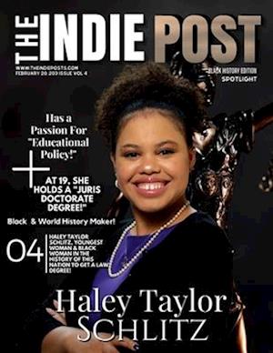 THE INDIE POST | HALEY TAYLOR SCHLITZ | FEBRUARY 20, 203 ISSUE VOL 4