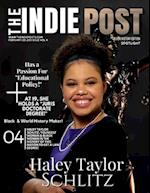 THE INDIE POST | HALEY TAYLOR SCHLITZ | FEBRUARY 20, 203 ISSUE VOL 4 